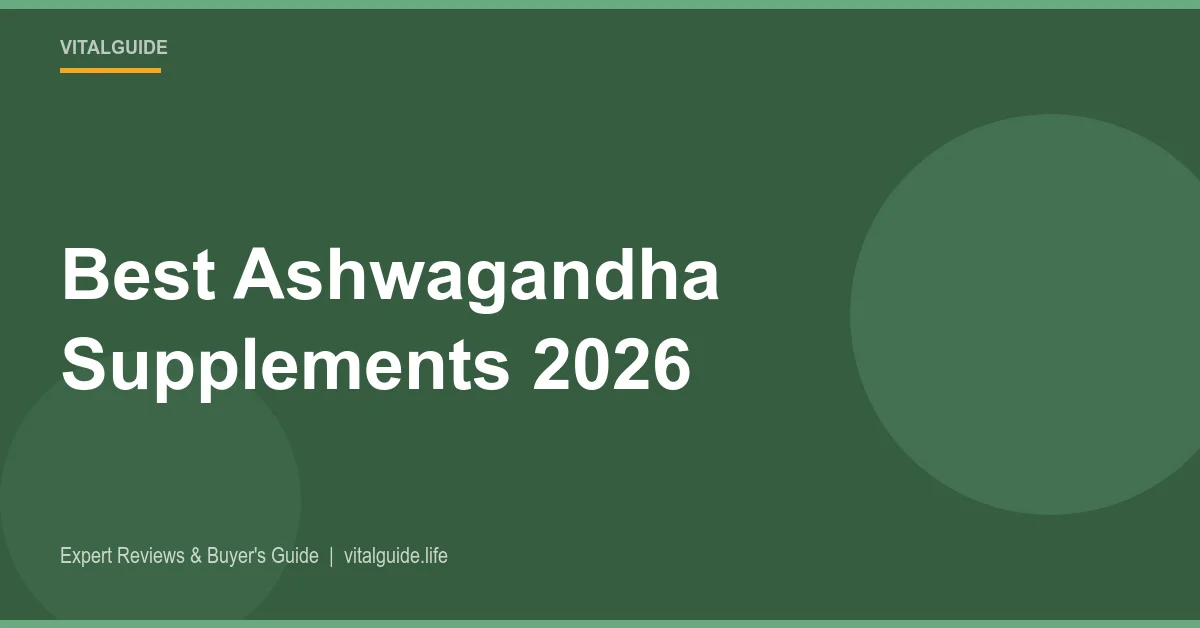 best ashwagandha supplements KSM-66 vs Sensoril comparison 2026
